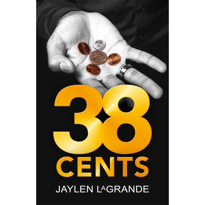 38 CENTS by Jaylen LaGrande